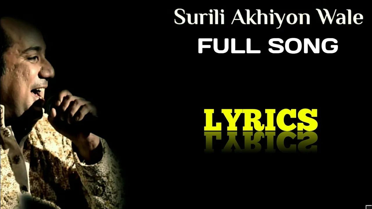 Lyrics: Surili Akhiyon Wale Full Song | Rahat Fateh Ali Khan | Sajid-Wajid | Gulzar |  N Lyrics