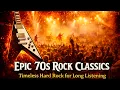 Lagu Epic 70s Rock Classics – Timeless Hard Rock for Long Listening 