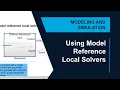 Using Model Reference Local Solvers to Speed Up Simulation