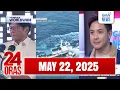 24 Oras Express May 22 2025