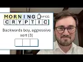 Backwards boy aggressive sort 3