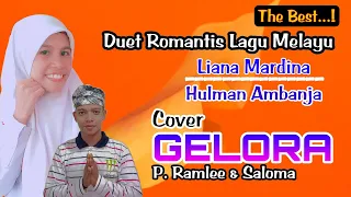 gelora p ramlee u0026 saloma cover hulman ambanja u0026 liana mardina senandung lagu melayu audio hd