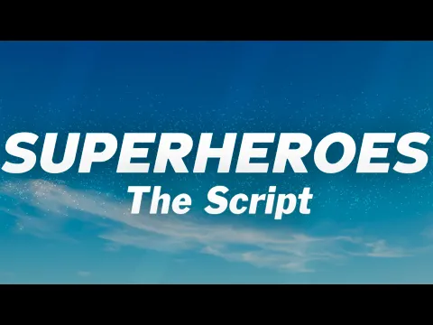 Download MP3 The Script - Superheroes (Lyrics)