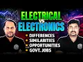 Electrical VS Electronics Engineering Differences Similarities Opportunities Complete Details