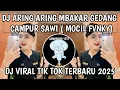 Download Lagu DJ ARING - ARING BAKAR GEDANG CAMPUR SAWI VIRAL TIKTOK TERBARU 2025 !