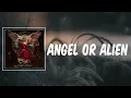 Download Lagu Angel or Alien (Lyrics) - BORN OF OSIRIS
