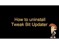 How to remove TweakBit Updater Manual Guide