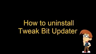 How to remove TweakBit Updater Manual Guide