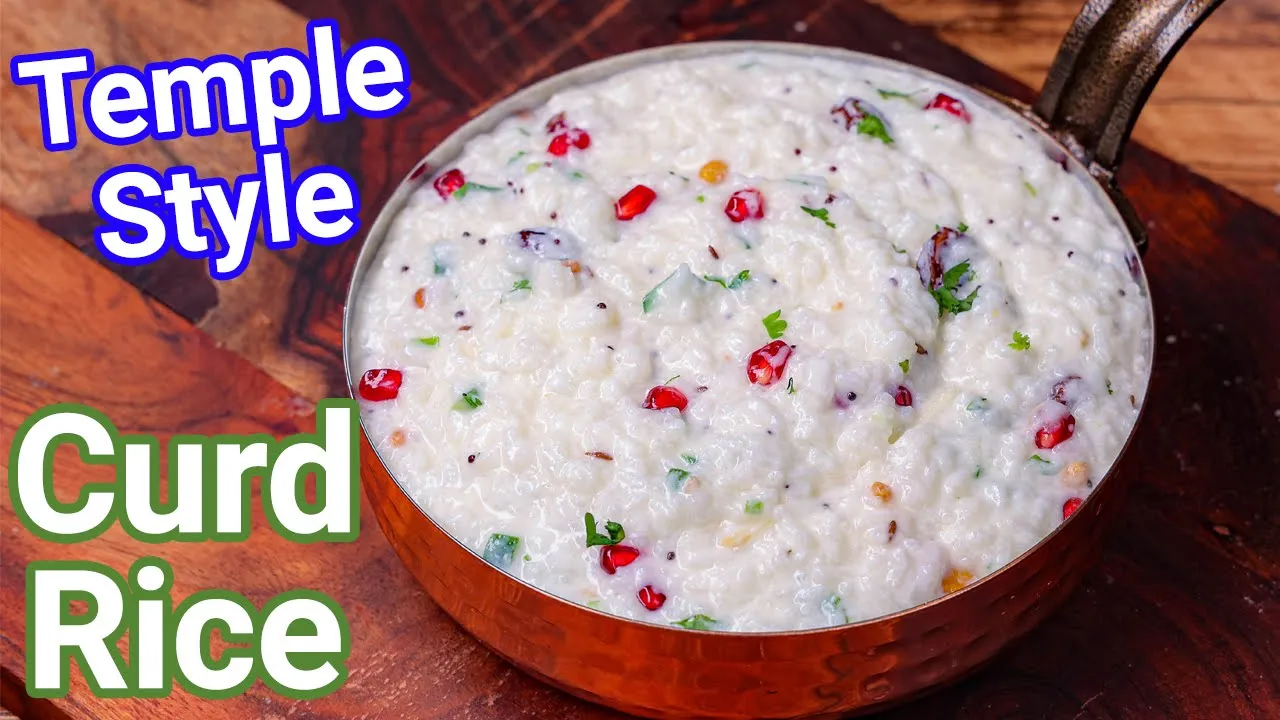 Curd Rice Recipe - Temple Style Tips & Tricks for Creamy & Rich Taste   Thayir Sadam - Yogurt Rice