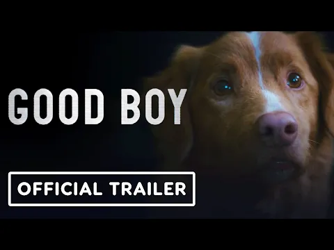 Video Thumbnail: Good Boy - Official Trailer (2025) Shane Jensen, Arielle Friedman, Larry Fessenden