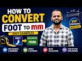 How to convert foot to mm feet to mm conversion feet to mm feet to millimeters