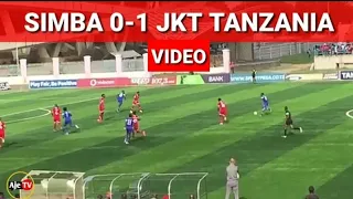 ALL GOALS SIMBA SC VS JKT TANZANIA MAGOLI SIMBA 0 1 JKT TANZANIA 