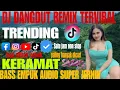 Lagu KERAMAT‼️LAGU ' PILIHAN POPULER ‼️ DANGDUT REMIX KOPLO TERPOPULER ‼️ TRENDING VIRAL fyp TIKTOK ‼️