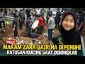 Download Lagu KUASA ALLAH ❗MAKAM ZARA QAIRINA DIPENUHI RATUSAN KUCING MENANGIS SAAT DIBONGKAR