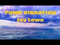 Download Lagu Poma Vibration-Jay Lewa