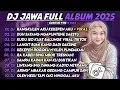 Lagu DJ JAWA FULL ALBUM TERBARU 2025 - DJ RANGKULEN AKU KEKEPEN AKU X DUH SAYANG NGAPUNTENE SAESTU VIRAL 