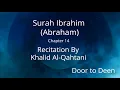 Lagu Surah Ibrahim (Abraham) Khalid Al-Qahtani  Quran Recitation