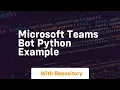 microsoft teams bot python example