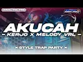 Download Lagu DJ AKU CAH KERJO STYLE TRAP PARTY X MELODY VIRAL II VIRAL TIK TOK FANDYDISCJOKY