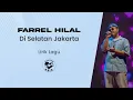 Farrel Hilal - Di Selatan Jakarta (Lirik Lagu)