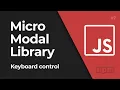 Create a Light Modal JavaScript library - Add keyboard controls and improve accessibility support