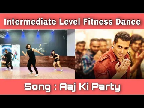 Download MP3 Aaj Ki Party | Bajrangi Bhaijaan | Intermediate Level Fitness Dance | Akshay Jain Choreography | DGM