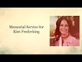 Memorial Service for Kim Frederking