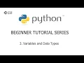 Python Beginner Tutorial Series - 3 Variables and Datatypes