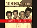 Together - The Intruders.flv