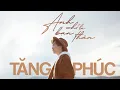 Download Lagu TĂNG PHÚC | ANH CHỈ LÀ BẠN THÂN (Sỹ Luân) | OFFICIAL MV