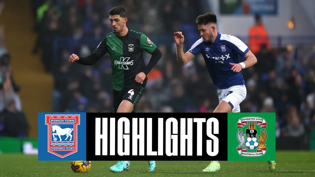 Ipswich Town v Coventry City | Match Highlights 🎞️