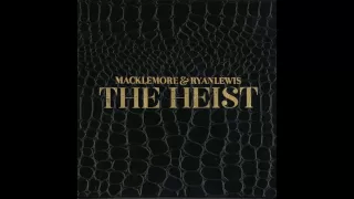 cant hold us macklemore u0026 ryan lewis feat ray dalton 