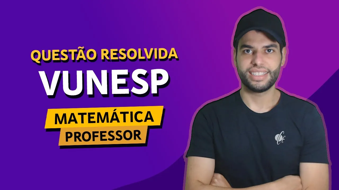 MATEMÁTICA VUNESP - RACIOCÍNIO INTUITIVO - CARGO PROFESSOR