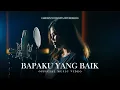 Download Lagu Carolin Novianita Situmorang - Bapaku Yang Baik (Official Music Video)
