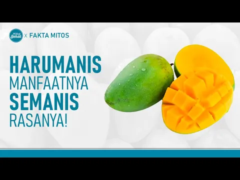 Tak Hanya Manis, Mangga Arumanis Kaya Manfaat