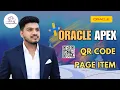 Oracle APEX QR Code Page Item Tutorial - Generate QR Codes Easily thanigaisolutions