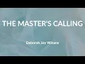 The Master's Calling - Deborah Joy Winans (Lyric Video)