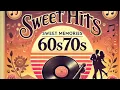 Download Lagu Greats Hits Song Sweet Memories 60s 70s