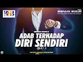 Minhajul Muslim #33: Bab Adab, Pasal Ke-5, Adab terhadap Diri Sendiri (Part 2)