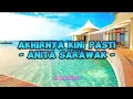 Download Lagu Anita Sarawak - Akhirnya Kini Pasti (Lirik Lagu)