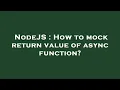 NodeJS How to mock return value of async function