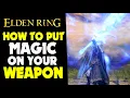 How to Put MAGIC on your SWORD Guide Elden Ring PS5 Gameplay