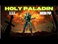 Holy Paladin Soloq Arena PVP 3 3 5 Warm Up to get a title