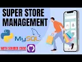 GUI Python Projects Super Store Management Project tutorial with Tkinter and Mysql