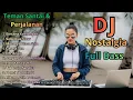 DJ Remix Nostalgia Viral Tiktok 2025  Lagu-Lagu Kenangan yang Bikin Ingat Masa Lalu