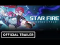 Download Lagu Star Fire: Eternal Cycle - Official Launch Trailer
