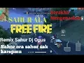 Download Lagu Dj Sahur Versi Free Fire(Dj opus,Sahur ora sahur sak karepmu)Berakhir Tragis