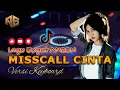 Download Lagu LAGU JOGET AMBON REMIX🔥🔥MISSCALL CINTA🔥🔥VERSI KEYBOARD🌹🌹NASIR93 REMIXER