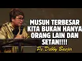 Download Lagu MUSUH TERBESAR KITA BUKAN HANYA ORANG LAIN DAN SETAN! | PDT. DEBBY BASJIR MP3
