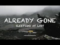 Download Lagu Already Gone - Sleeping At Last (lyrics)